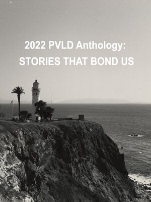cover image of 2022 PVLD Anthology: Stories That Bond Us